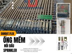 Ống mềm kết nối đầu phun chữa cháy Sprinkler chính hãng