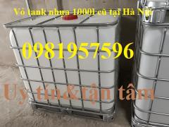 Tank nhựa 1000 lít, bồn nhựa 1000l, vỏ tank nhựa 1000l cũ tại Hà Nội